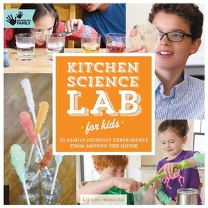 ❄️3 for 2❄️ NEW! Kitchen Science Lab For Kids: 52 Family Friendly Experiments